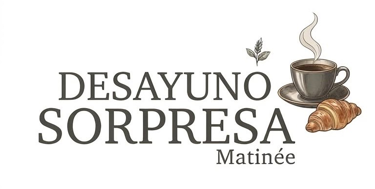 Desayunos Sorpresa Matinée